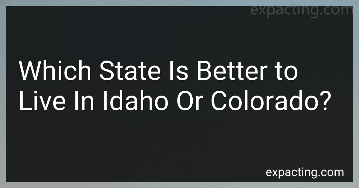 Which State Is Better to Live In Idaho Or Colorado? image