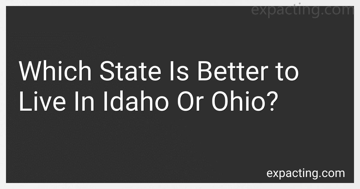 Which State Is Better to Live In Idaho Or Ohio? image