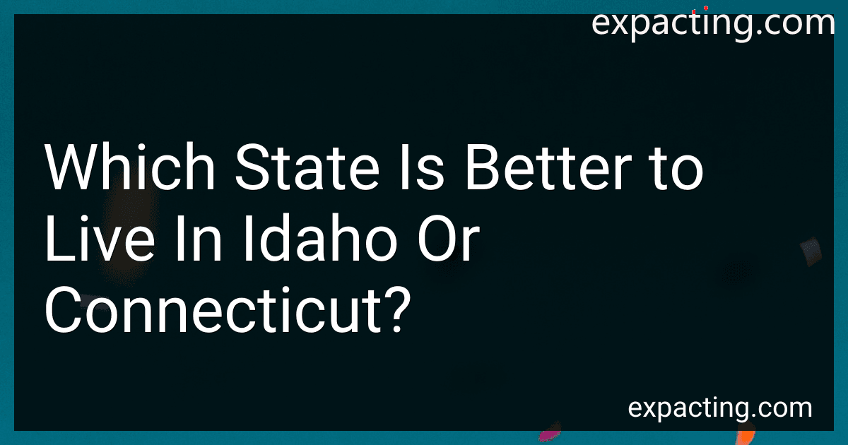 Which State Is Better to Live In Idaho Or Connecticut? preview