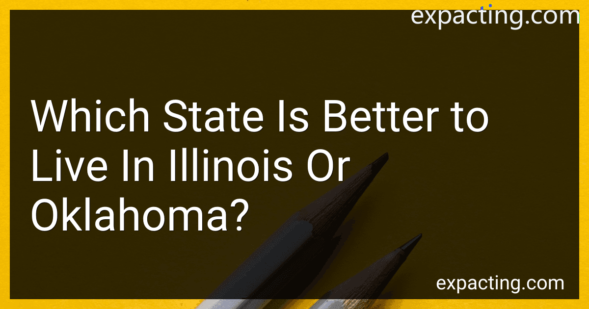 Which State Is Better to Live In Illinois Or Oklahoma? preview