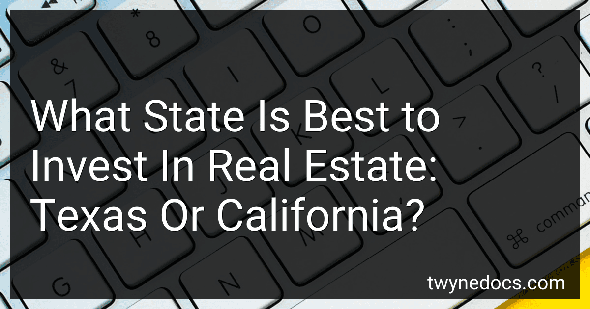 What State Is Best to Invest In Real Estate: Texas Or California? image