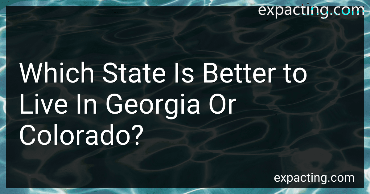 Which State Is Better to Live In Georgia Or Colorado? image
