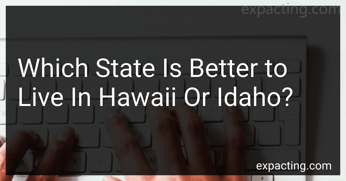 Which State Is Better to Live In Hawaii Or Idaho? preview