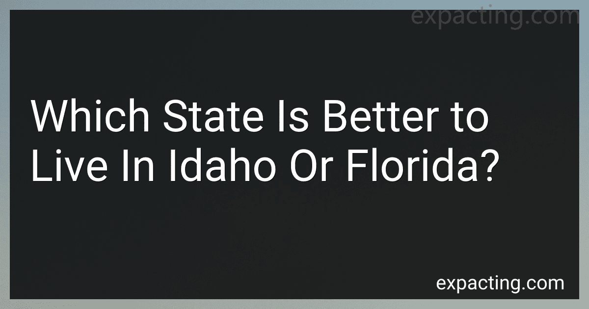 Which State Is Better to Live In Idaho Or Florida? preview