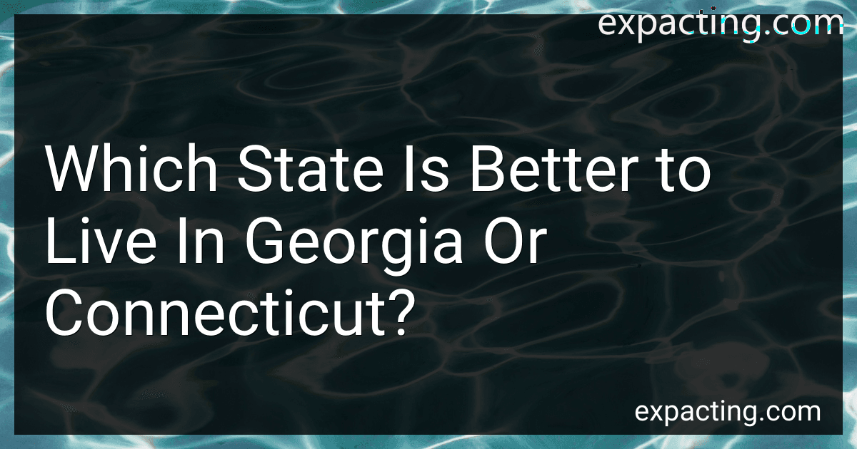 Which State Is Better to Live In Georgia Or Connecticut? image