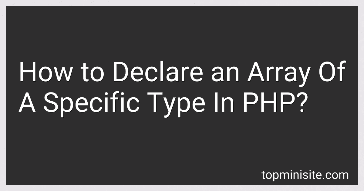 How to Declare an Array Of A Specific Type In PHP? image