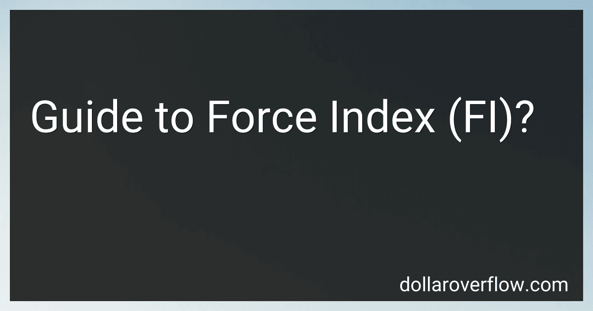 Guide to Force Index (FI)? image