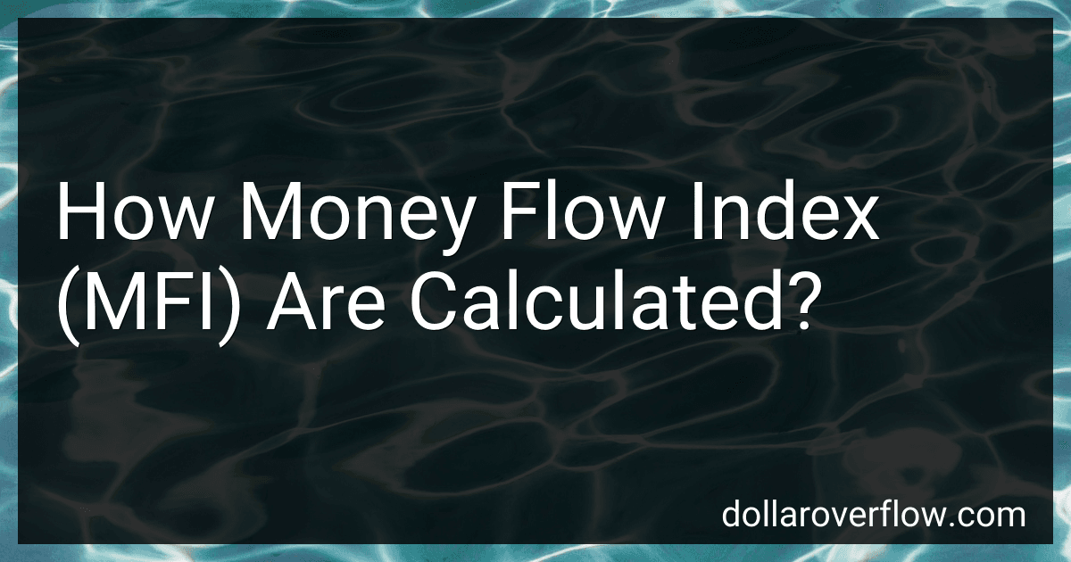 How Money Flow Index (MFI) Are Calculated? image