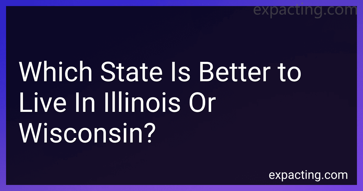 Which State Is Better to Live In Illinois Or Wisconsin? preview