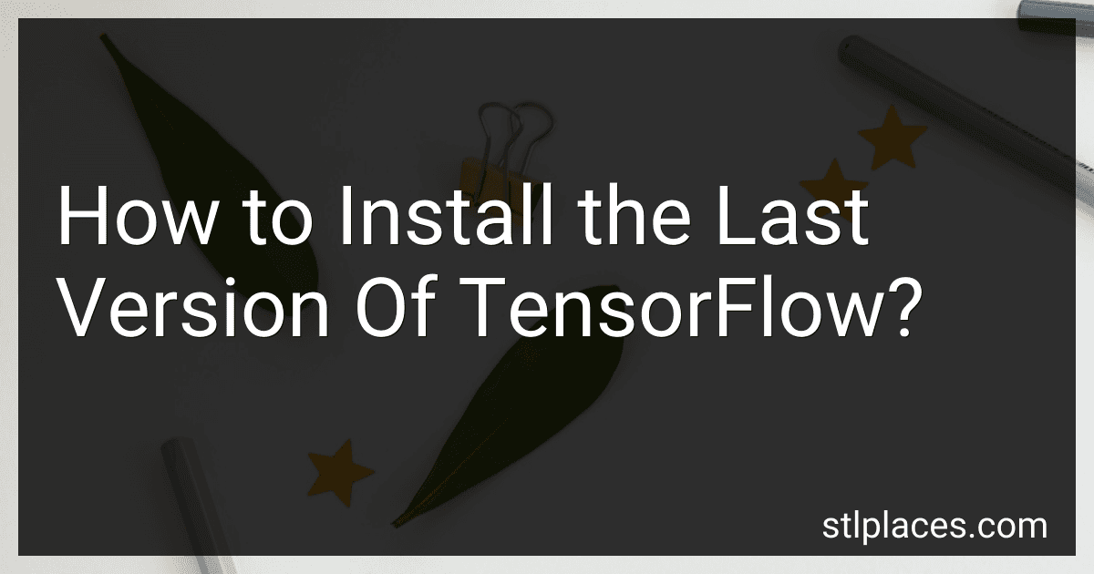 How to Install the Last Version Of TensorFlow? image