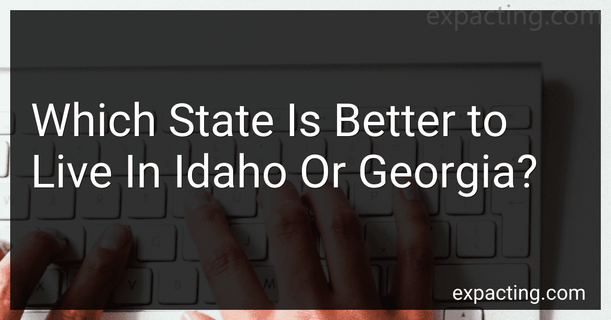 Which State Is Better to Live In Idaho Or Georgia? image