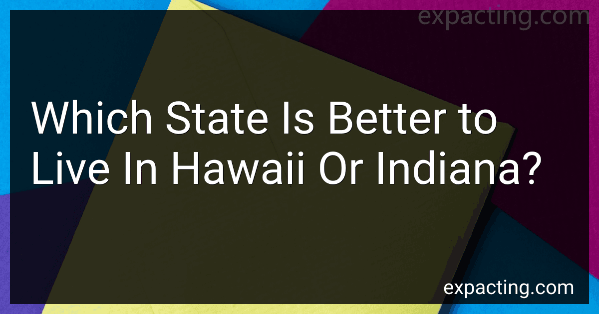 Which State Is Better to Live In Hawaii Or Indiana? image