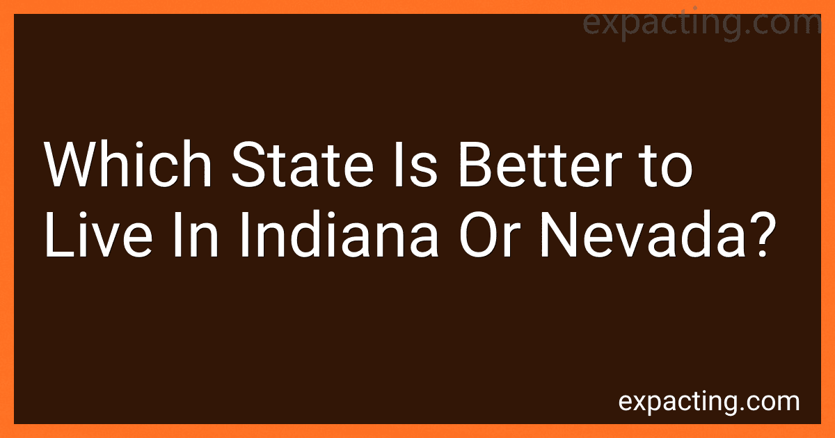 Which State Is Better to Live In Indiana Or Nevada? image
