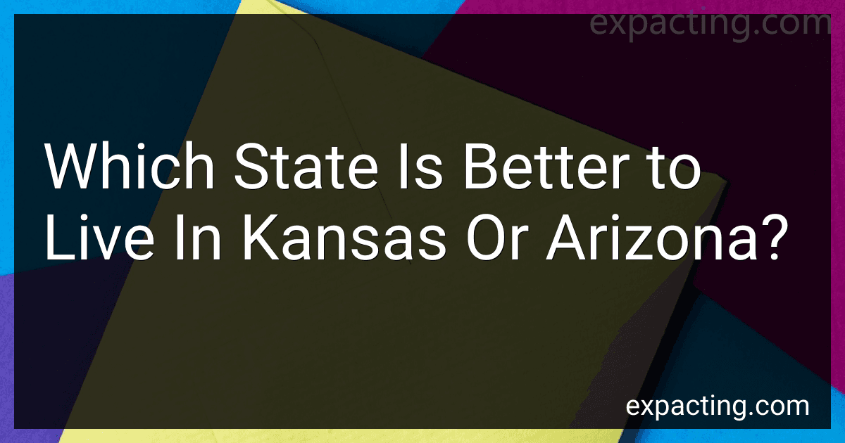 Which State Is Better to Live In Kansas Or Arizona? preview