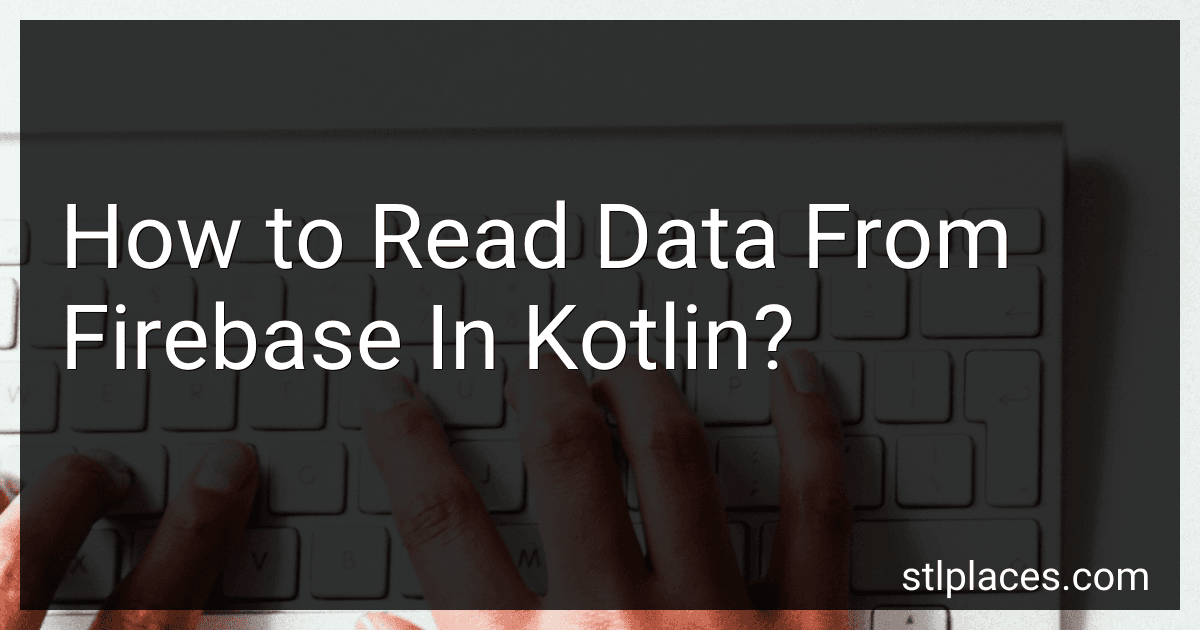 How to Read Data From Firebase In Kotlin? image