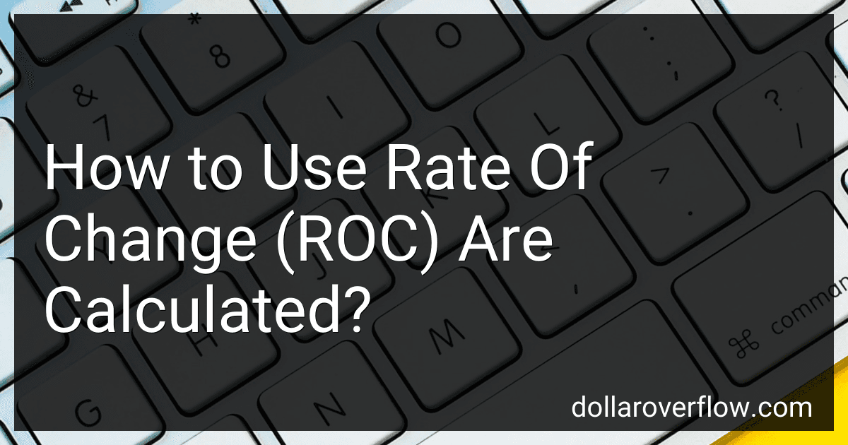 How to Use Rate Of Change (ROC) Are Calculated? image