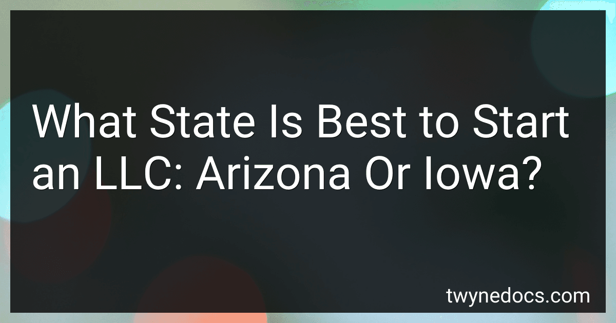 What State Is Best to Start an LLC: Arizona Or Iowa? image