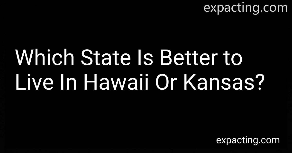 Which State Is Better to Live In Hawaii Or Kansas? preview