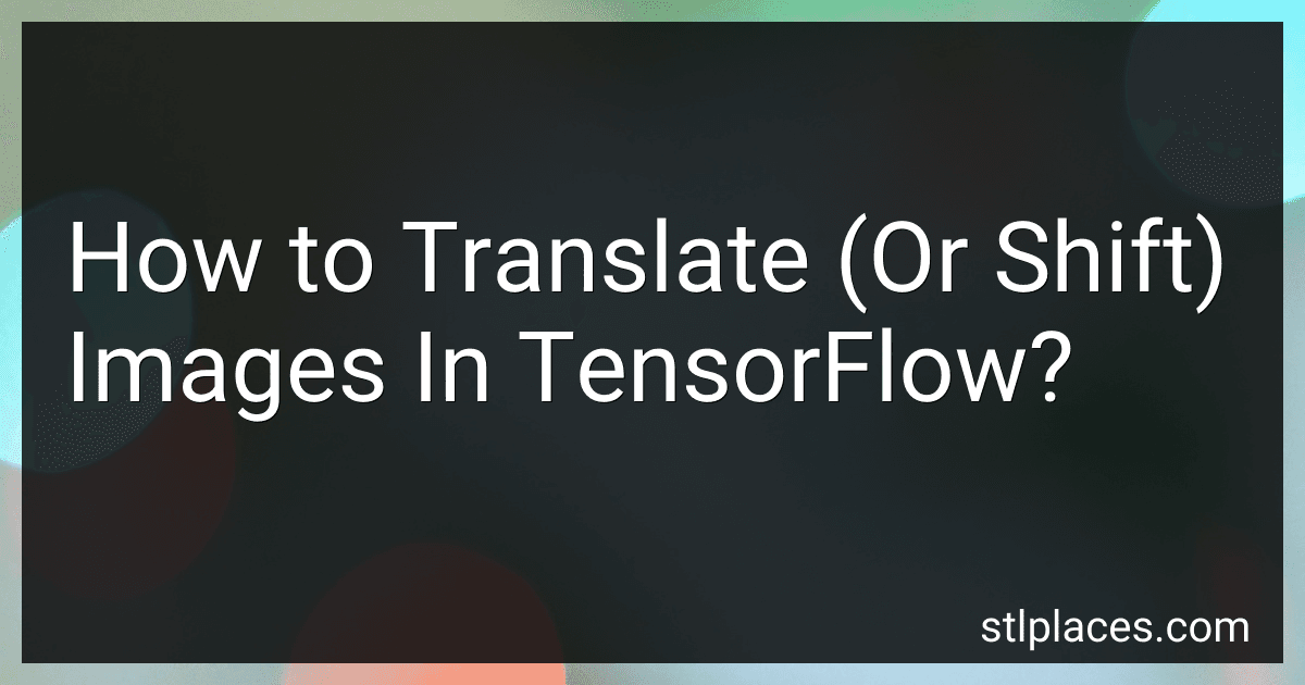 How to Translate (Or Shift) Images In TensorFlow? preview