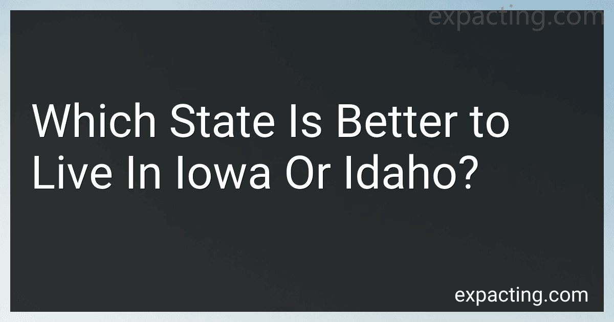 Which State Is Better to Live In Iowa Or Idaho? image