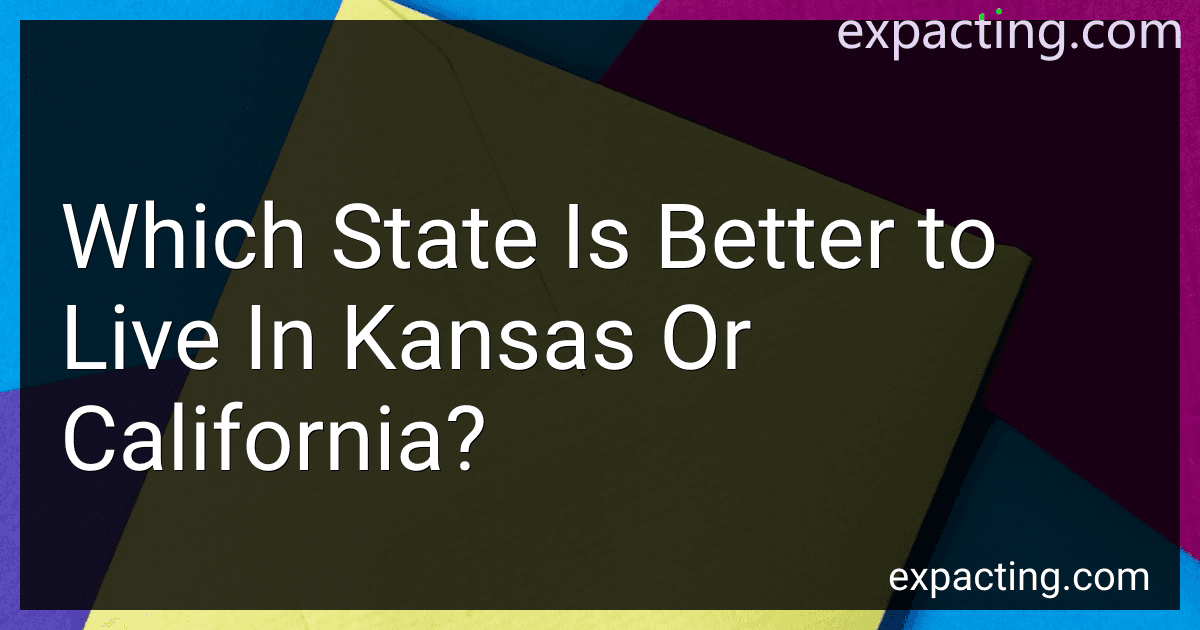 Which State Is Better to Live In Kansas Or California? image