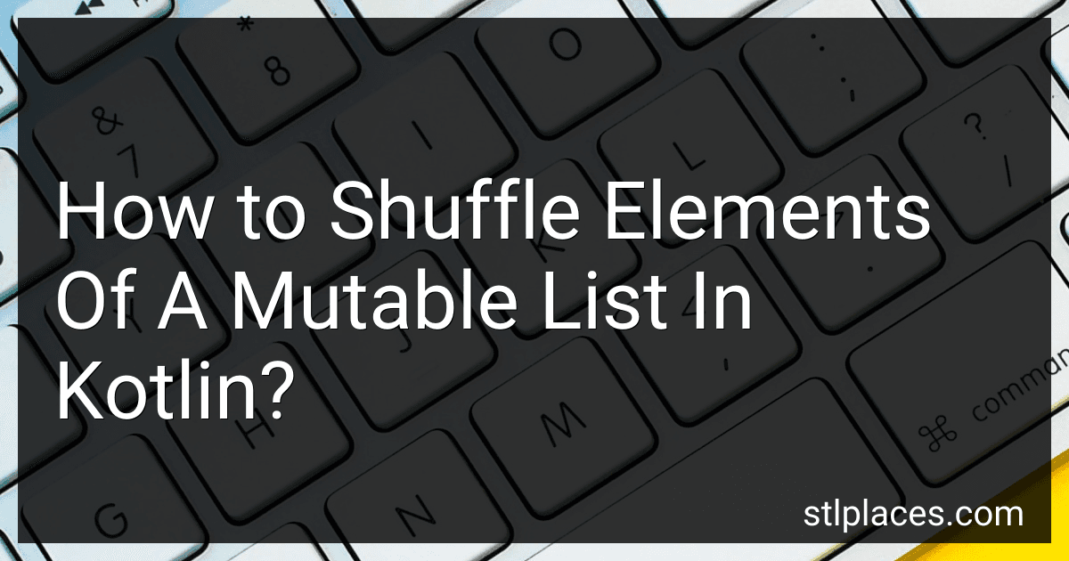 How to Shuffle Elements Of A Mutable List In Kotlin? image