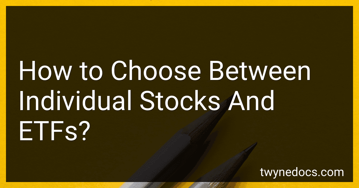How to Choose Between Individual Stocks And ETFs? image