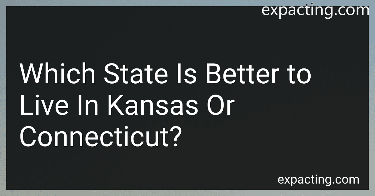 Which State Is Better to Live In Kansas Or Connecticut? preview