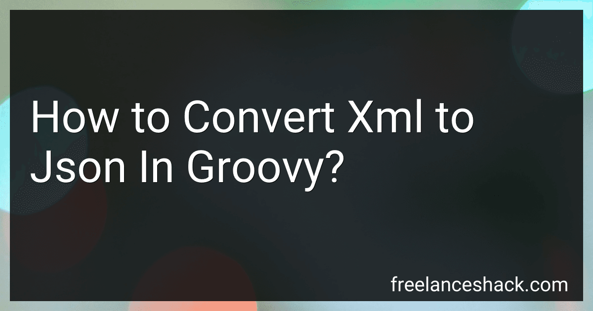 How to Convert Xml to Json In Groovy? image