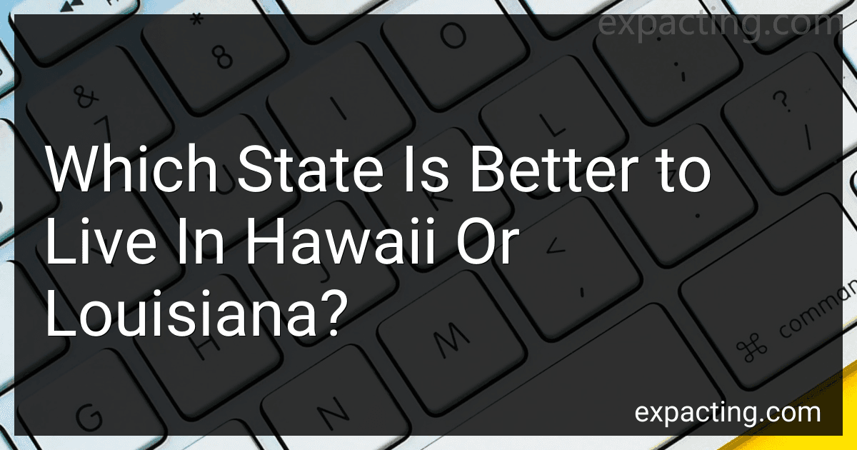 Which State Is Better to Live In Hawaii Or Louisiana? preview