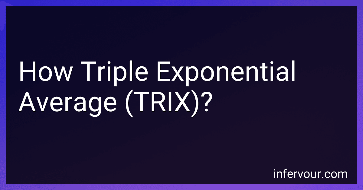 How Triple Exponential Average (TRIX)? image