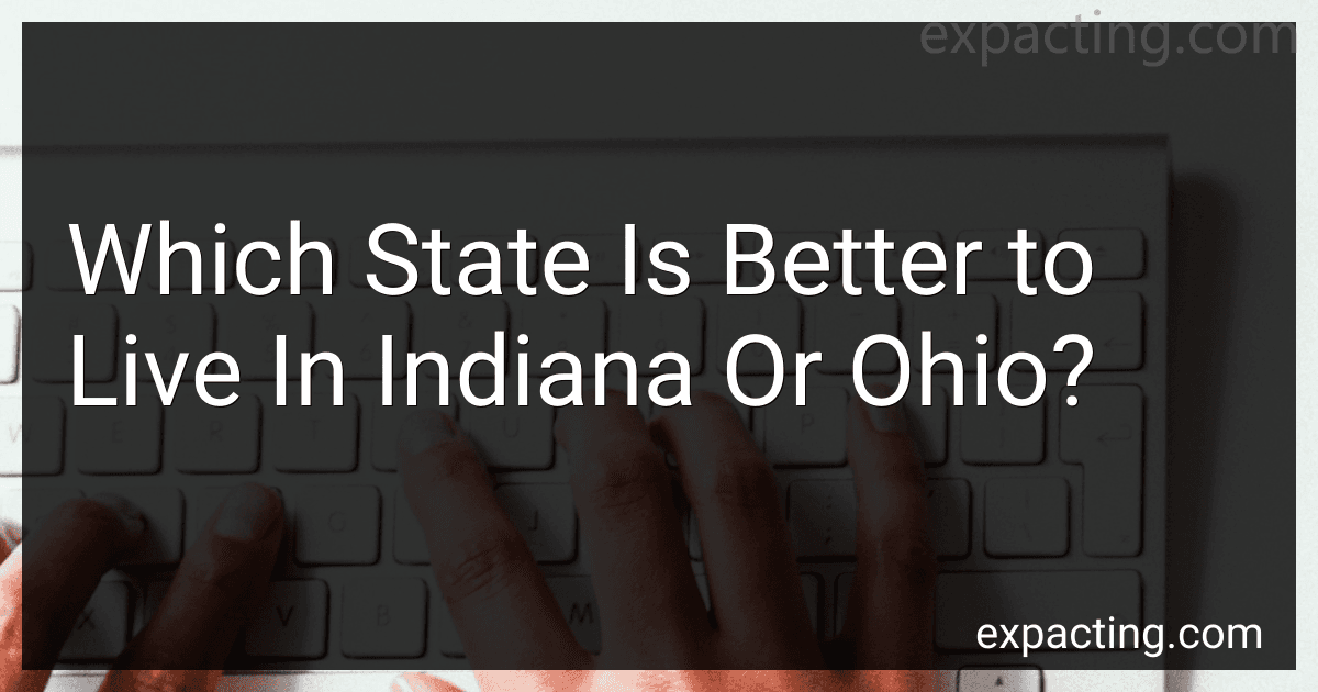 Which State Is Better to Live In Indiana Or Ohio? preview