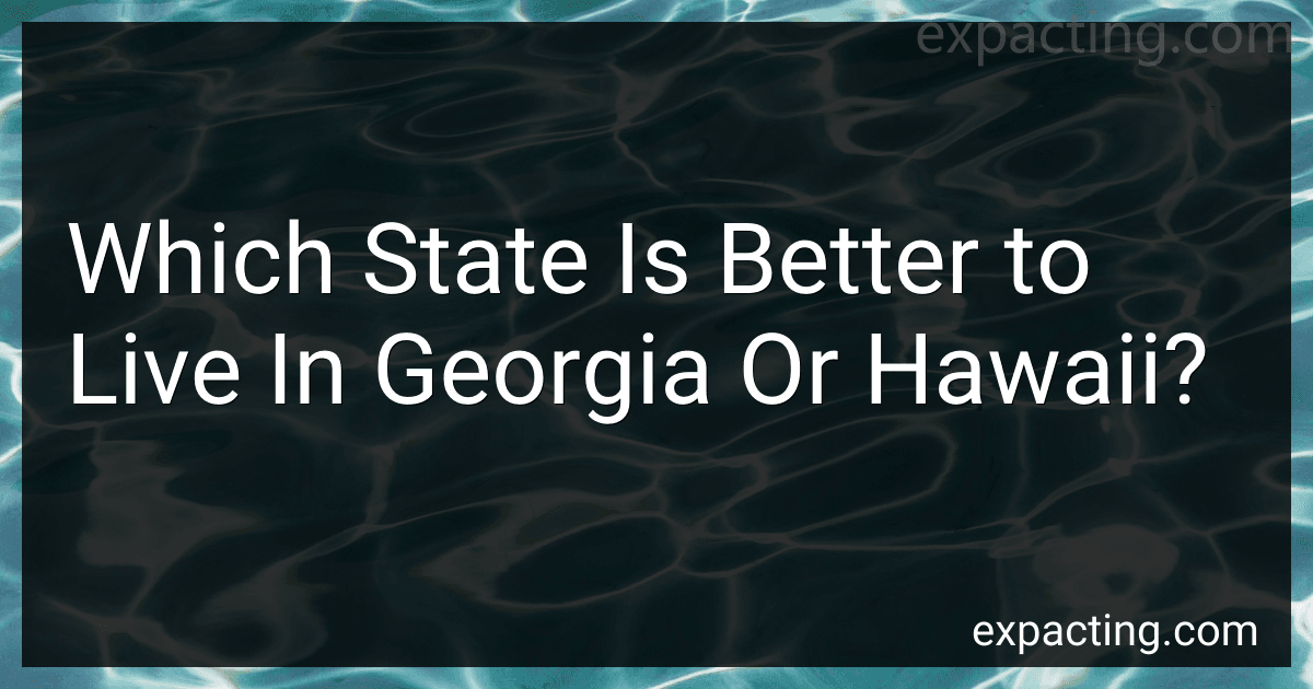 Which State Is Better to Live In Georgia Or Hawaii? image