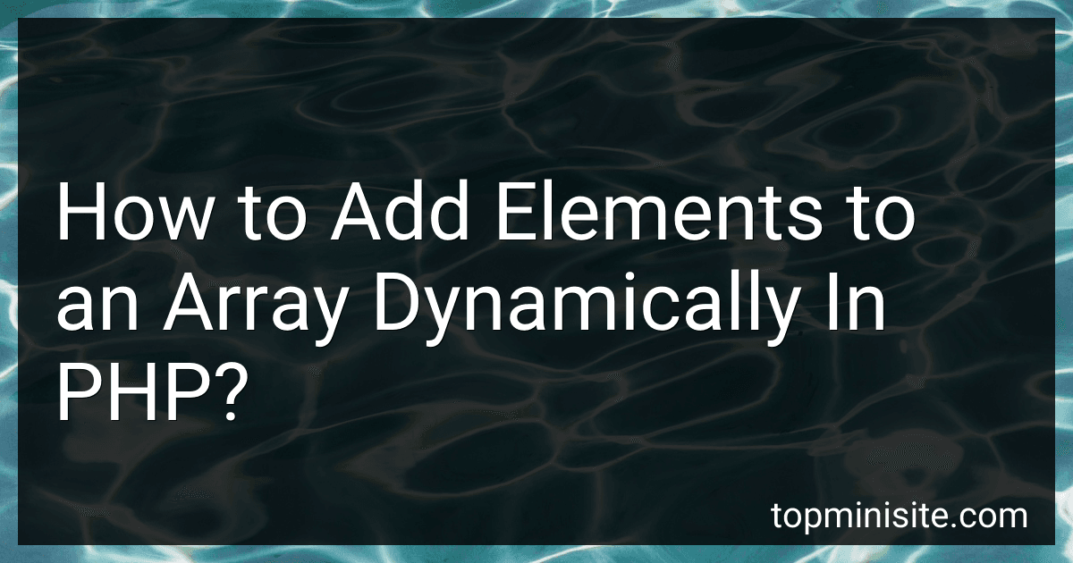 How to Add Elements to an Array Dynamically In PHP? image