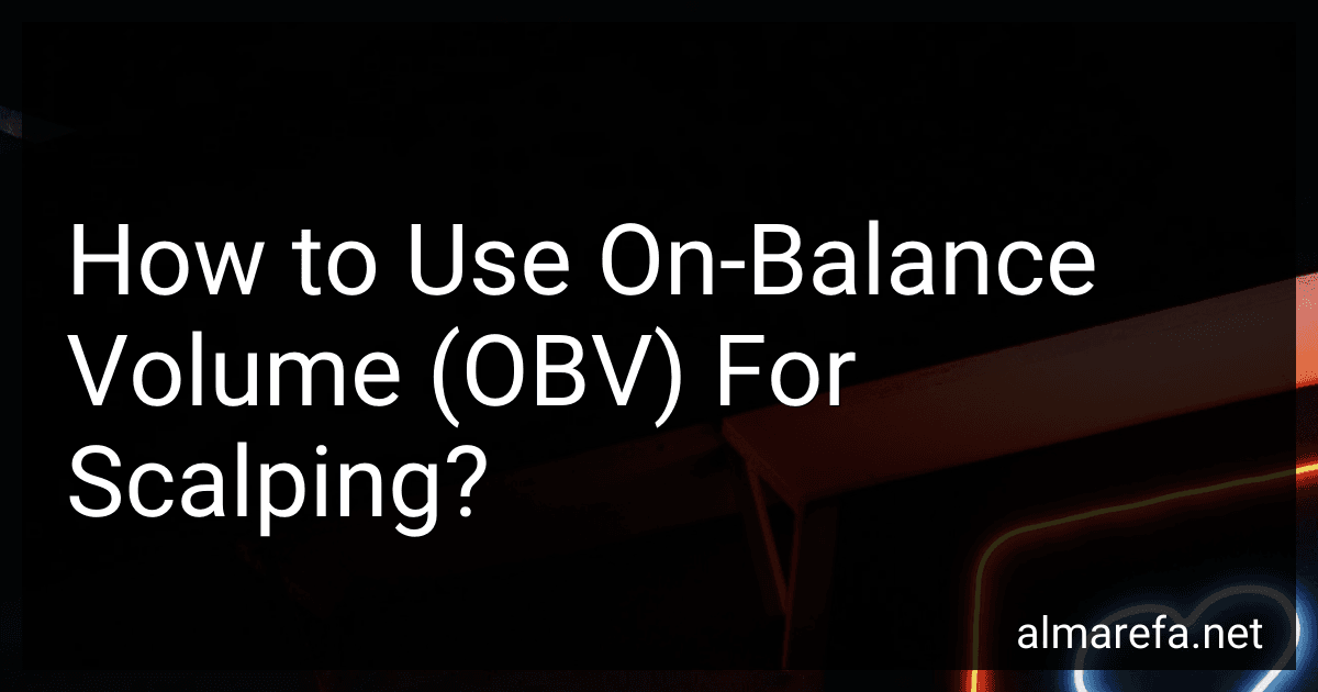 How to Use On-Balance Volume (OBV) For Scalping? preview
