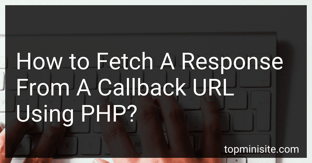 How to Fetch A Response From A Callback URL Using PHP? image
