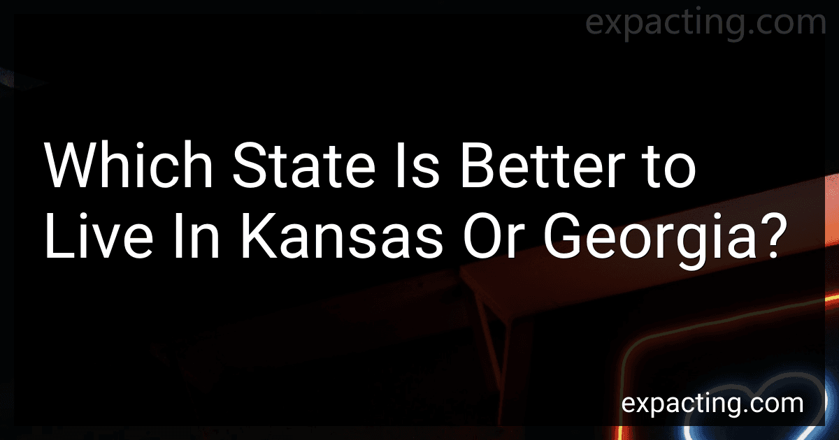 Which State Is Better to Live In Kansas Or Georgia? preview