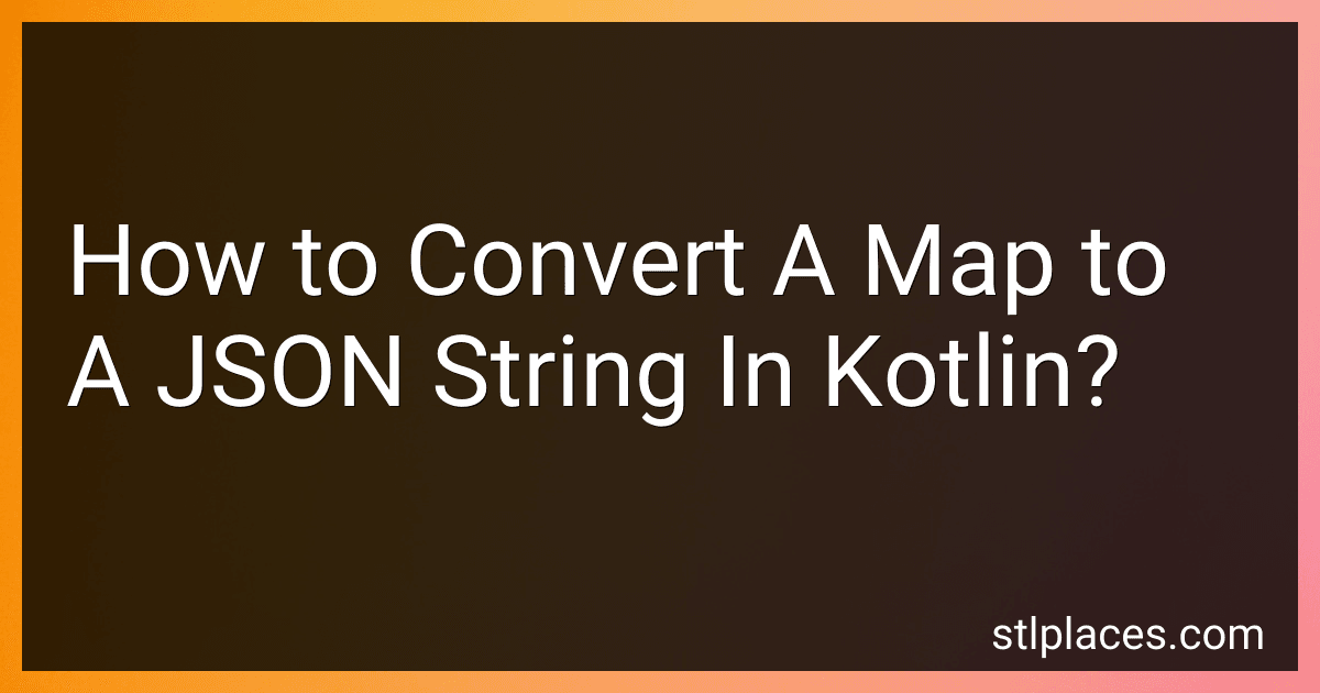 How to Convert A Map to A JSON String In Kotlin? image
