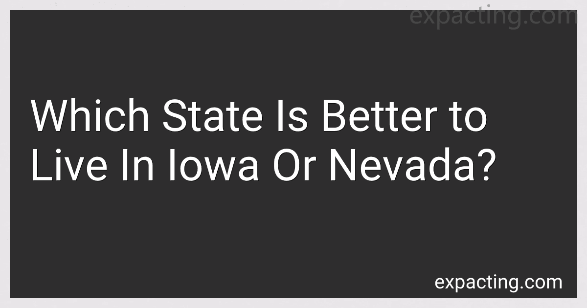 Which State Is Better to Live In Iowa Or Nevada? preview