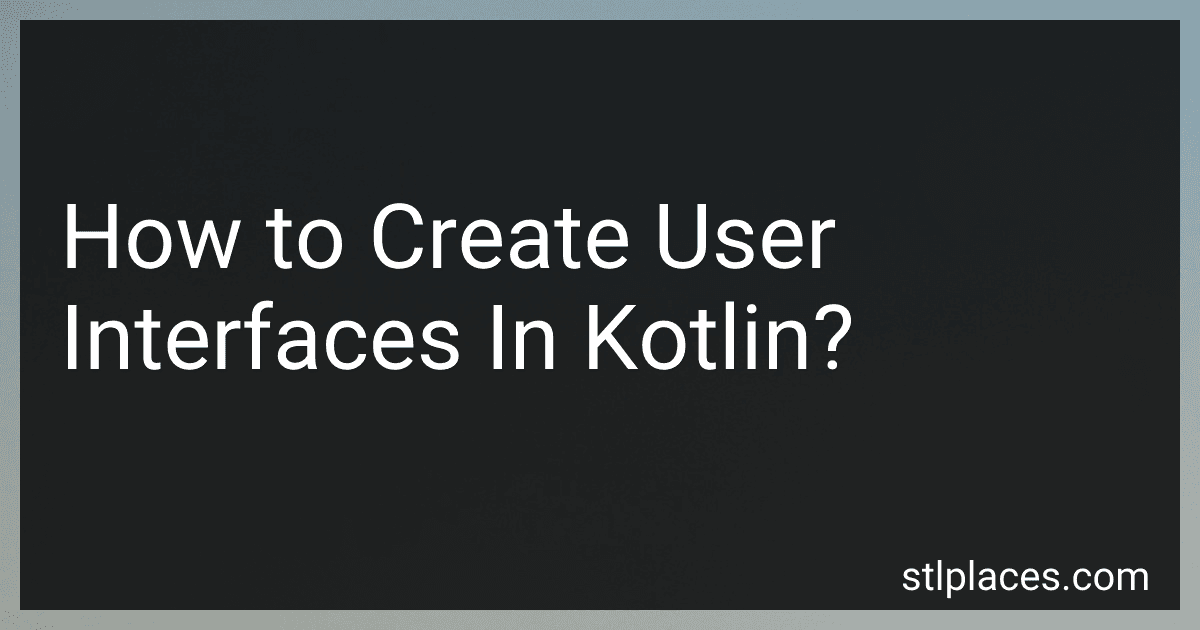 How to Create User Interfaces In Kotlin? preview