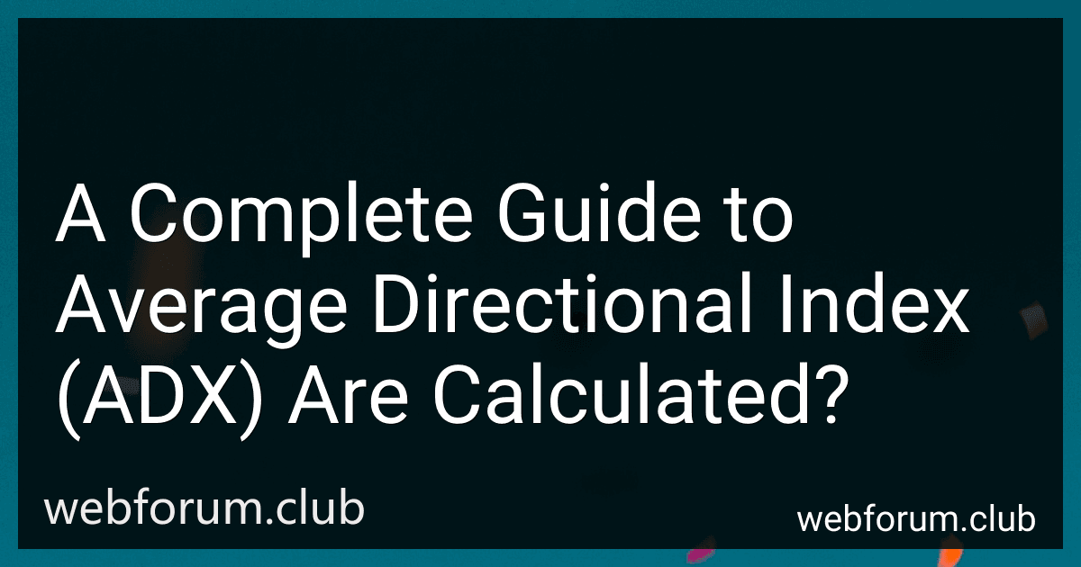 A Complete Guide to Average Directional Index (ADX) Are Calculated? image