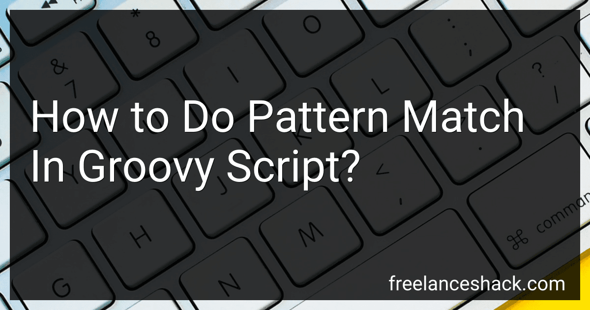 How to Do Pattern Match In Groovy Script? image