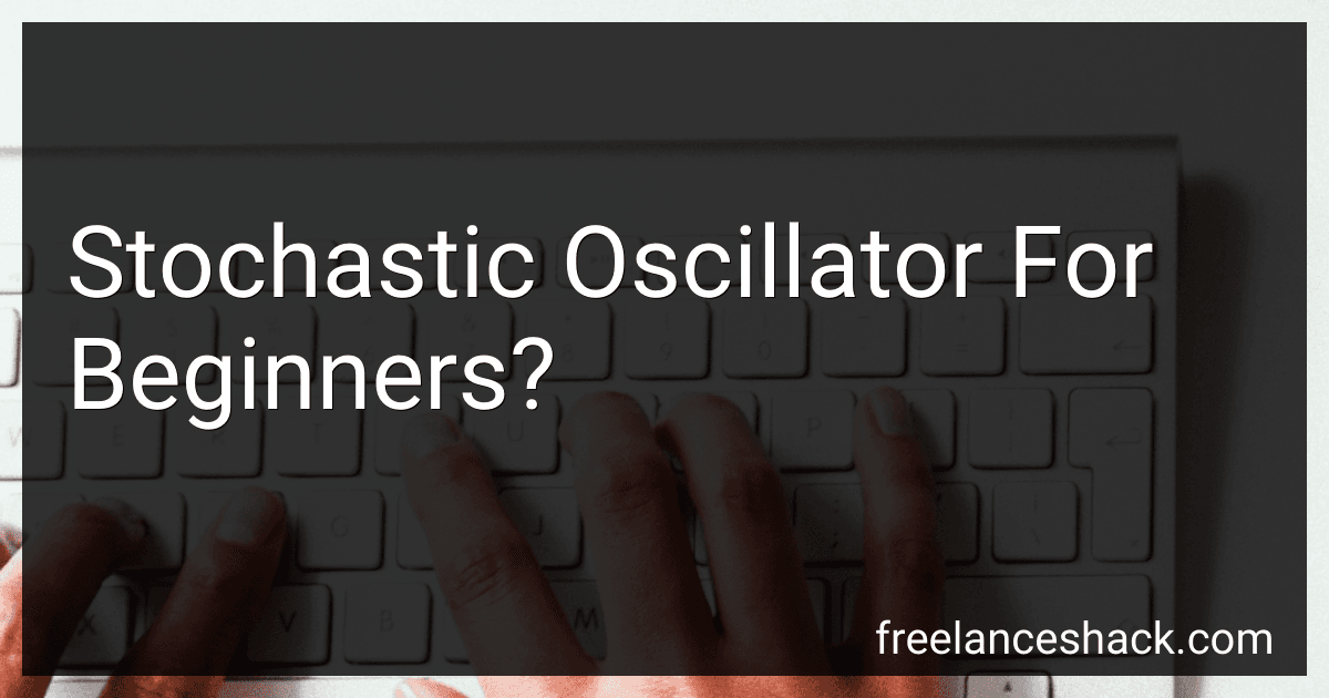 Stochastic Oscillator For Beginners? preview
