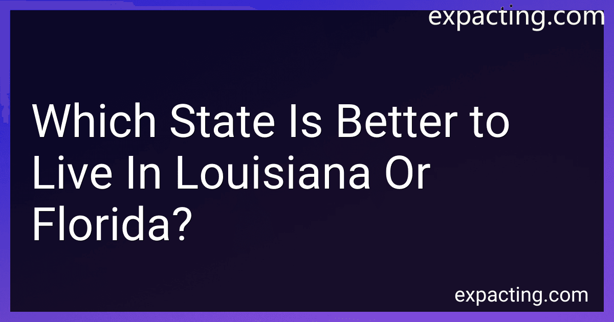 Which State Is Better to Live In Louisiana Or Florida? image
