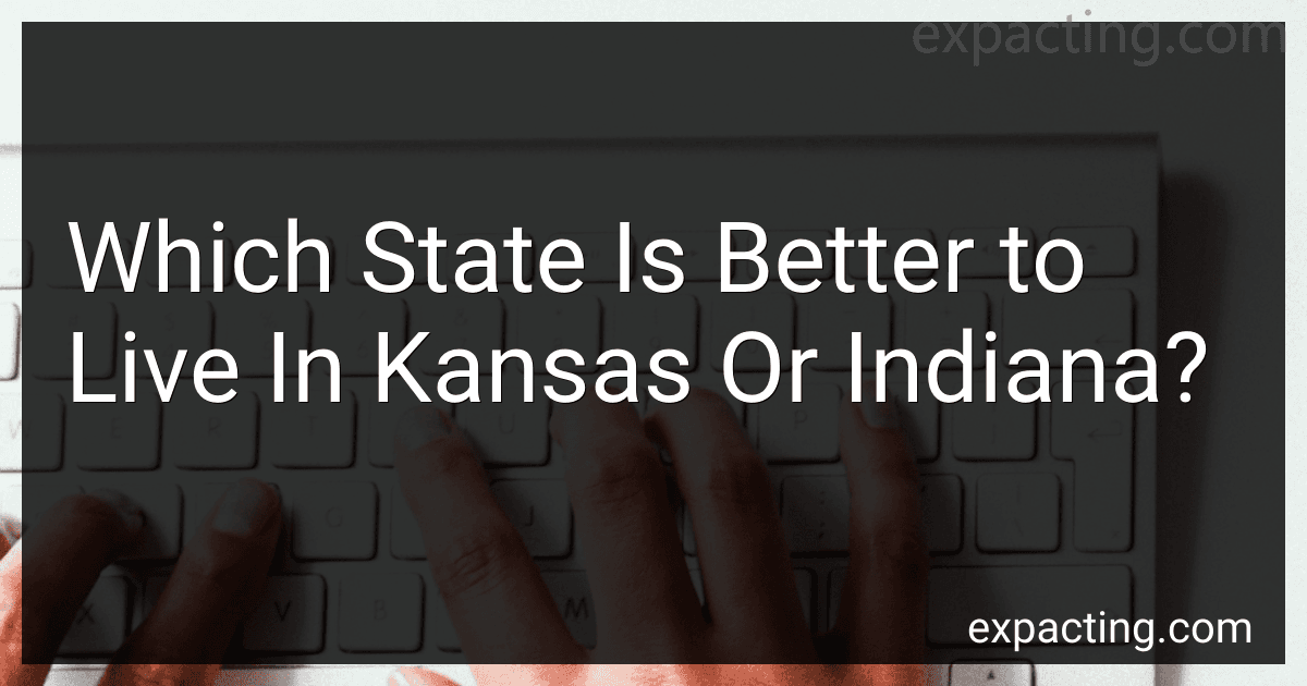 Which State Is Better to Live In Kansas Or Indiana? preview