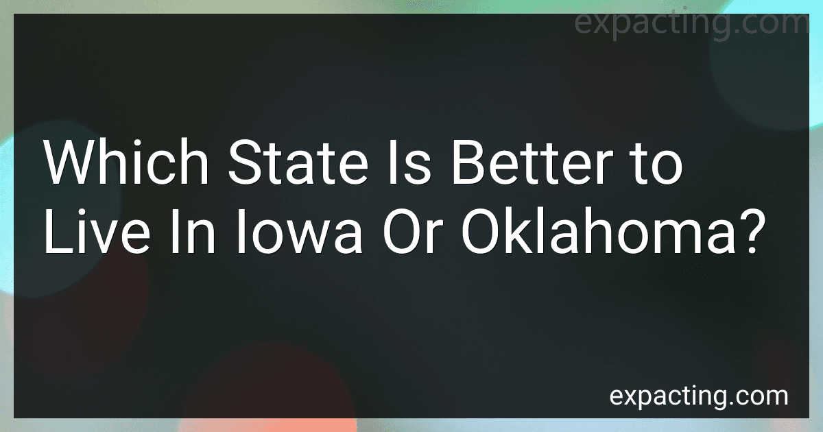 Which State Is Better to Live In Iowa Or Oklahoma? image