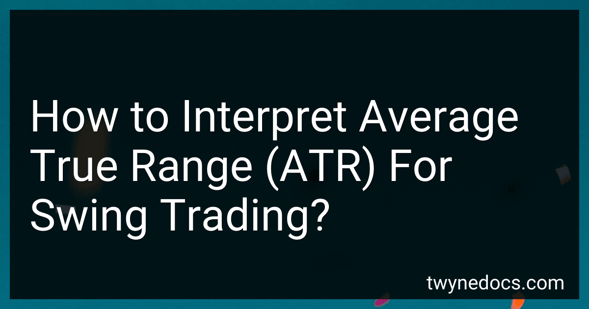 How to Interpret Average True Range (ATR) For Swing Trading? image