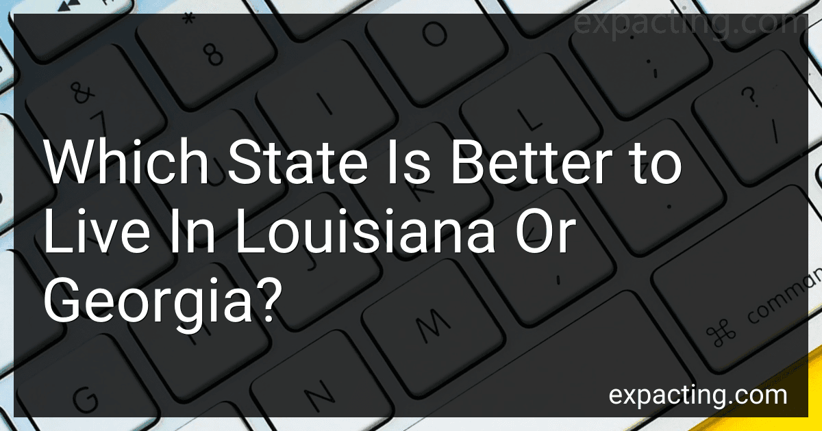 Which State Is Better to Live In Louisiana Or Georgia? image