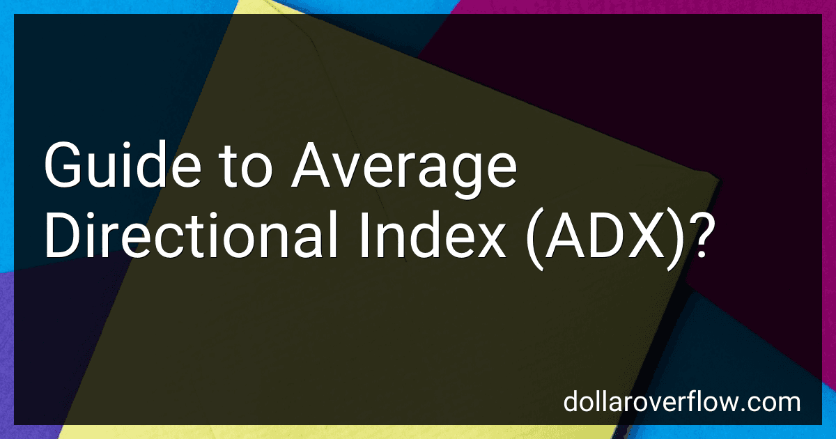 Guide to Average Directional Index (ADX)? image