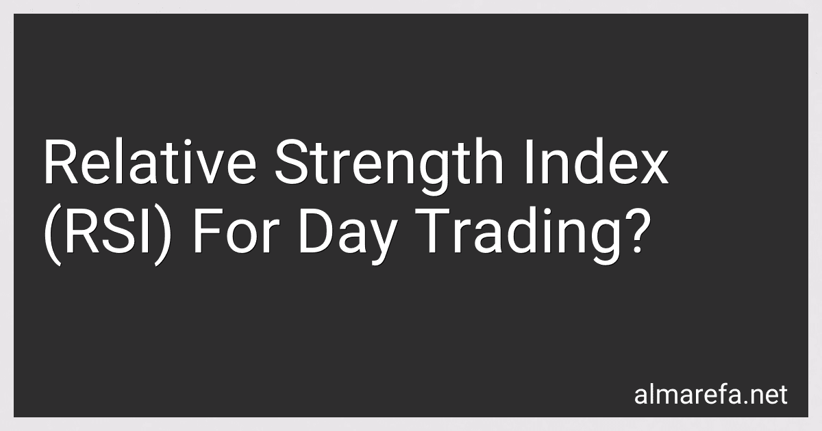Relative Strength Index (RSI) For Day Trading? preview